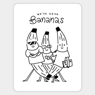 We've Gone Bananas, (Black) Magnet